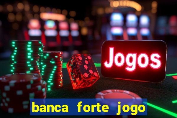 banca forte jogo do bicho app